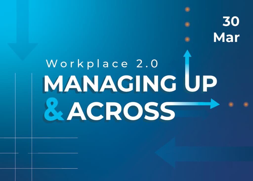 Workplace 2.0 - Managing Up and Across