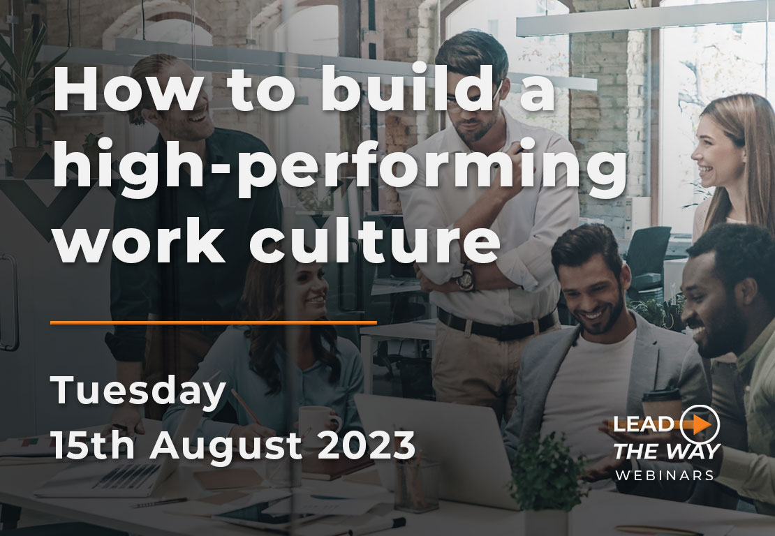 Lead the way: How to build a high performing work culture Webinar